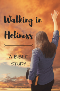 Walking in Holiness: A Bible Study - Beautiful in Jesus